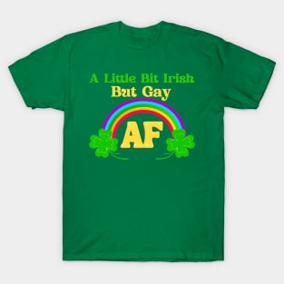 A Little Bit Irish But Gay Rainbow T-Shirt